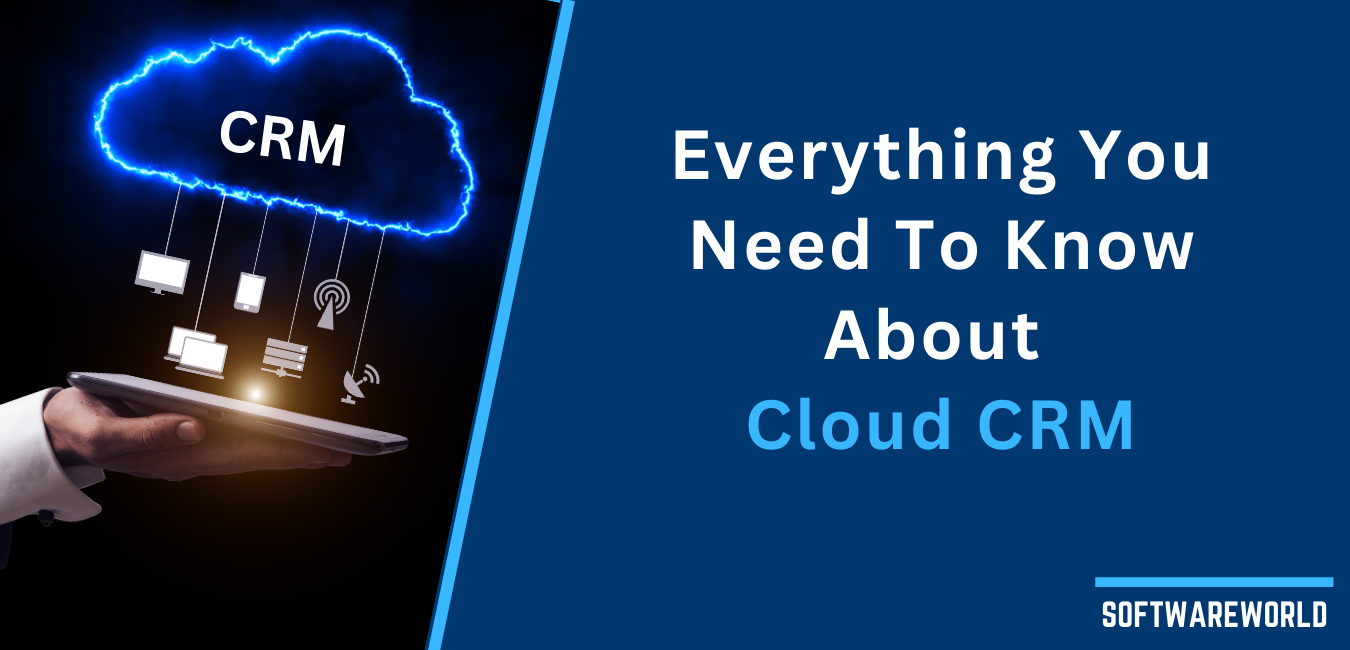 What is Cloud CRM? Benefits, Key Features, and How to Choose the Right One
