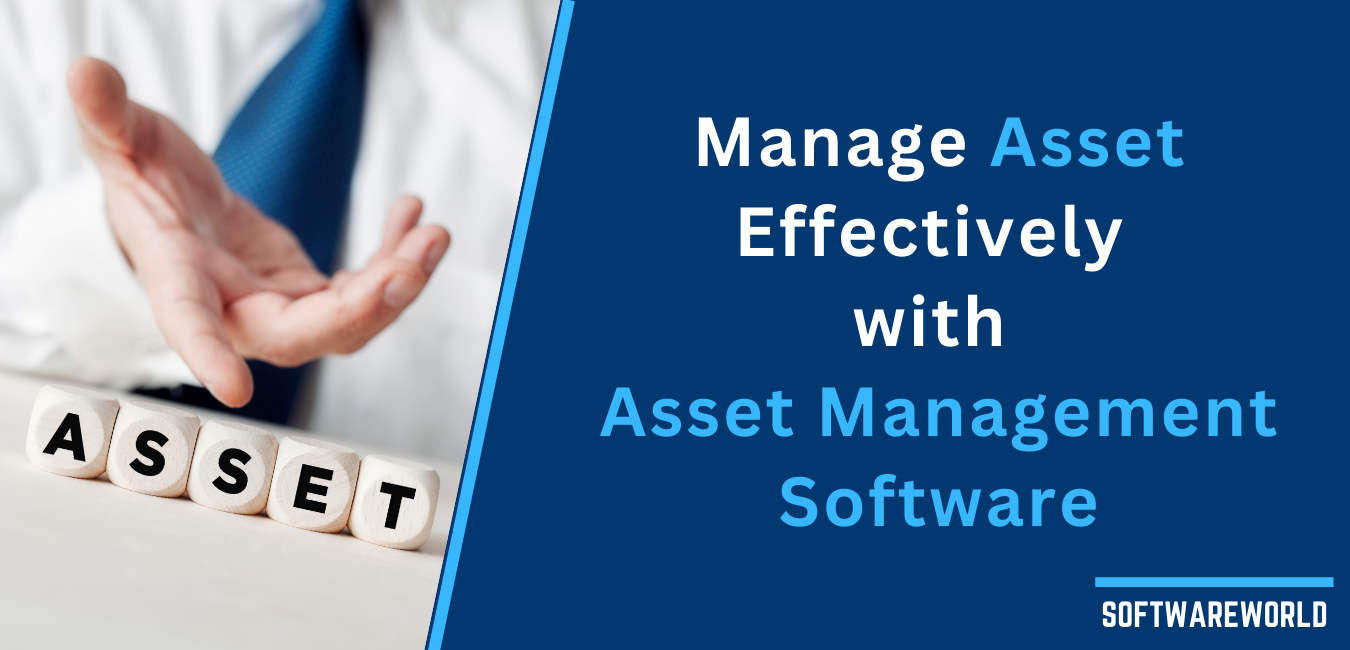 Fixed Assets Vs. Current Assets: How To Manage Both Using Asset Management Software