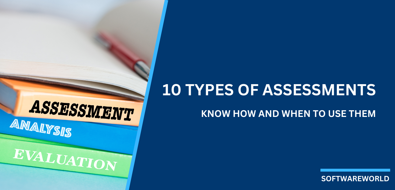 10 Types of Assessments: Know How and When to Use Them