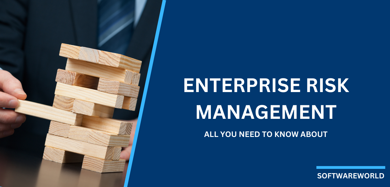 All You Need to Know About ERM (Enterprise Risk Management)