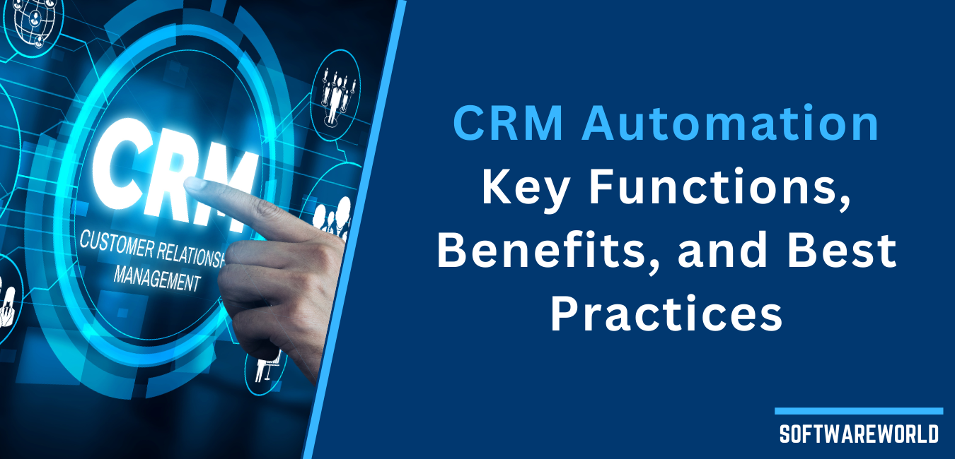 What is CRM Automation? - Key Functions, Benefits, and Best Practices